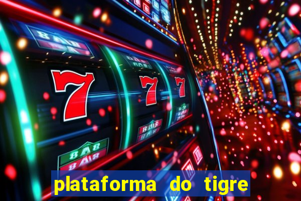 plataforma do tigre que paga no cadastro